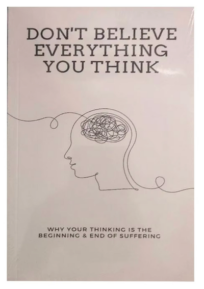 Don't Believe Everything You Think