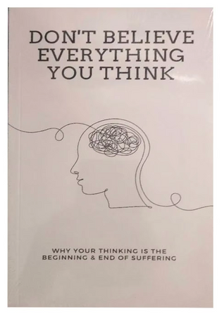 Don't Believe Everything You Think